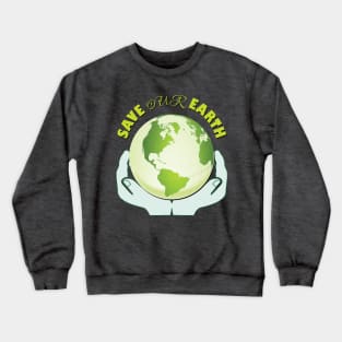 Earth Day Everyday Earth Day - Planet Anniversary 2023. Crewneck Sweatshirt